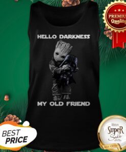 Hello Darkness My Old Friend Baby Groot Hugs Darth Vader Tank Top