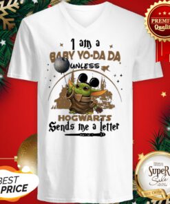I Am A Baby Yo Da Da Unless Hogwarts Sends Me A Letter V-neck