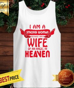 I Am A Trong Woman Because I Am A Wife Of An Angel In Heaven Tank Top