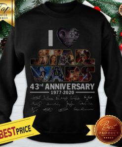 I love Star Wars 43rd Anniversary 1977-2020 Signatures Sweatshirt