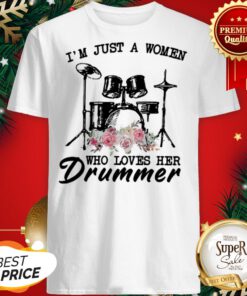I'm Just A Girl Who Fell I Love With The Drummer Flower Shirt