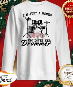I'm Just A Girl Who Fell I Love With The Drummer Flower Sweatshirt
