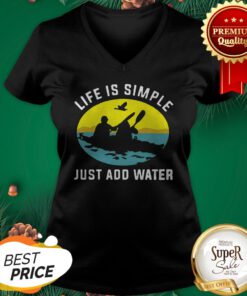 KAYAK Life Is Simple Just Add Water V-neck