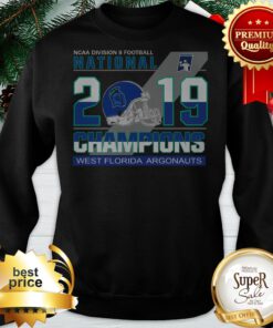 NCAA Division II Football National 2019 Champions West Florida Argonauts Sweatshirt