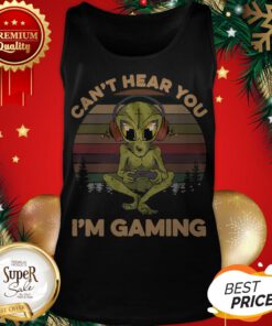 Official Alien Can't Hear You I'm Gaming Vintage Tank Top