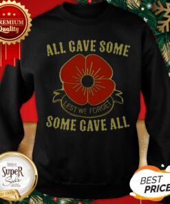 Official All Gave Some Lest We Forget Some Gave All Sweatshirt
