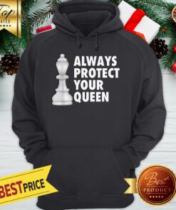 Official Always Protect Your Queen Hoodie