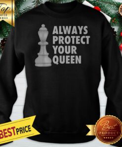 Official Always Protect Your Queen Sweatshirt