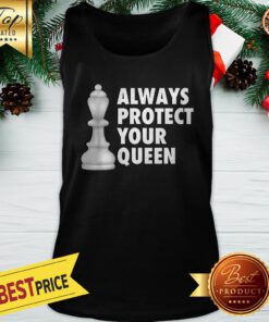 Official Always Protect Your Queen Tank Top