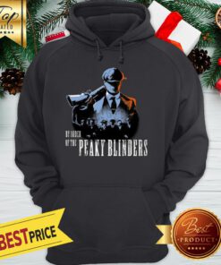 Official By Order Of The Peaky Blinders Hoodie