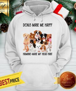 Official Dogs Make Me Happy Humans Make My Head Hurt Hoodie