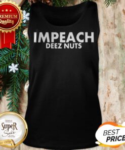 Official Donald Trump Impeach Deez Nuts Tank Top