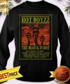Official Hot Boyzz The Block Is Hot Poster Sweatshirt