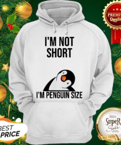 Official I'm Not Short I'm Penguin Size ShirtOfficial I'm Not Short I'm Penguin Size Hoodie