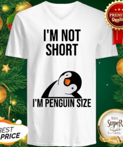 Official I'm Not Short I'm Penguin Size ShirtOfficial I'm Not Short I'm Penguin Size V-neck