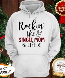 Official Rockin The Single Mom Life Hoodie