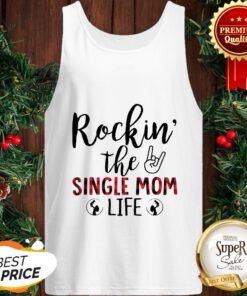Official Rockin The Single Mom Life Tank Top