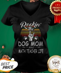 Rockin’ The Dog Mom And Math Teacher Life Vintage V-neck
