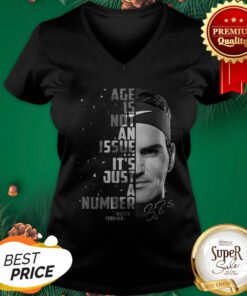 Roger Federer Age Is Not An Issue It’s Just A Number Signature V-neck