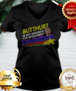 Trump Butthurt Is Not Grounds For Impeachment The More You Know V-neck