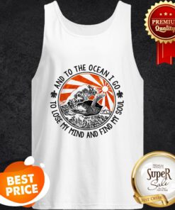 And To The Ocean I Go To Lose My Mind And Find My Soul Turtle Tank Top