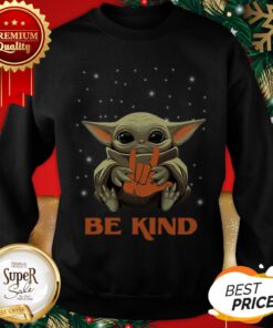 Baby Yoda Hug I Love You Sign Be Kind Star Wars Mandalorian Sweatshirt