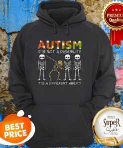 Dabbing Skeleton Autism It's Not A Disability It's A Different Ability Hoodie