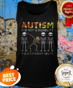 Dabbing Skeleton Autism It's Not A Disability It's A Different Ability Tank Top