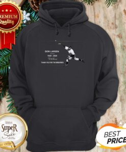 Don Larsen 1929 2020 Signature Thank You For The Memories Hoodie