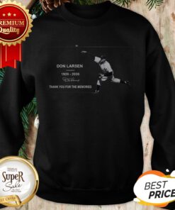 Don Larsen 1929 2020 Signature Thank You For The Memories Sweatshirt