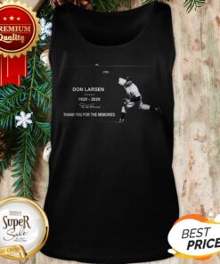 Don Larsen 1929 2020 Signature Thank You For The Memories Tank Top
