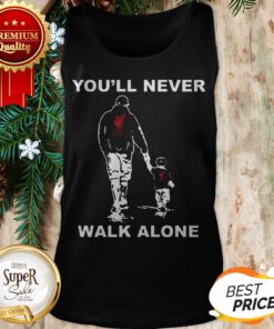 Father And Son You'll Never Walk Alone Liverpool FC Tank Top