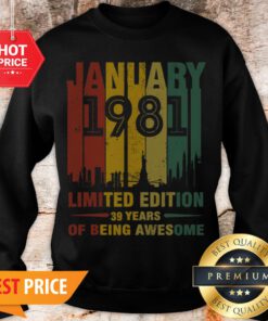 January 1981 39 Year Old Shirt 1981 Birthday Vintage Sweatshirt