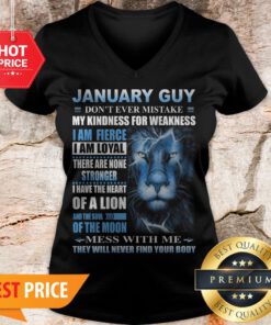 Lion January Guy Don’t Ever Mistake My Kindness For Weakness V-neck
