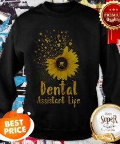 Official Dental Assistant Life Sunflower Sweatshirt