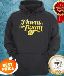 Official Fluent In Texan Hoodie
