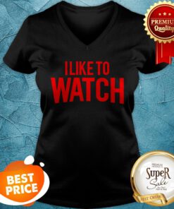Official I Like To Watch V-neck