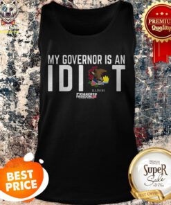 Official My Governor Is An Idiot Illinois Triggered Freedom Tank Top