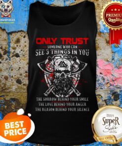 Viking Only Trust Someone Who Can See 3 Things In You The Sorrow Tank Top