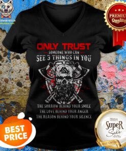 Viking Only Trust Someone Who Can See 3 Things In You The Sorrow V-neck