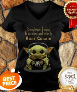 Baby Yoda Sometimes I Need To Be Alone And Listen To Kurt Cobain ShirtBaby Yoda Sometimes I Need To Be Alone And Listen To Kurt Cobain V-neck