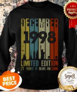 December 1998 Limited Edition 21 Years Of Being Awesome Vintage Sweatshirt