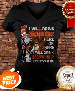 Dr Seuss I Will Drink Jagermeister Here Or There Everywhere V-neck