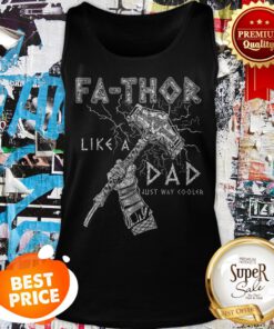 Fa-Thor Like Dad Just Way Cooler Thor Odins Mjolnir Tank Top