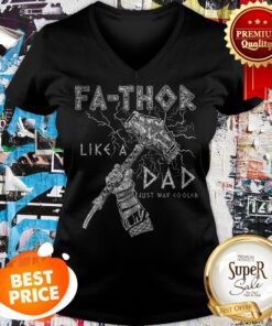 Fa-Thor Like Dad Just Way Cooler Thor Odins Mjolnir V-neck