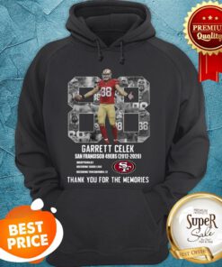 Garrett Celek San Francisco 49ers Thank You For The Memories Hoodie