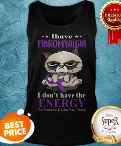 Grumpy Cat I Have Fibromyalgia Awareness I Don’t Have The Energy Tank Top