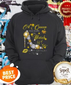 High Heels A Queen Was Born On March 01st Happy Birthday To Me Hoodie