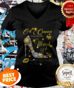 High Heels A Queen Was Born On March 01st Happy Birthday To Me V-neck