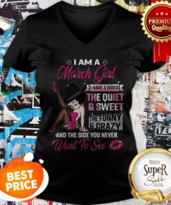 High Heels I Am A March Girl I Have 3 Sides The Quiet And Sweet V-neck